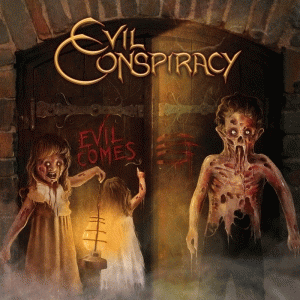 Evil Conspiracy : Evil Comes